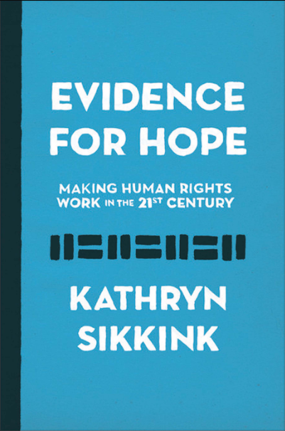 Book cover of Evidence for Hope: Making Human Rights Work in the 21st Century by Kathryn Sikkink Book cover of Evidence for Hope: Making Human Rights Work in the 21st Century by Kathryn Sikkink